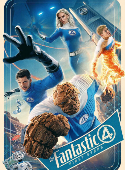 چهار شگفت‌انگیز: گام‌های نخست The Fantastic 4: First Steps 2025